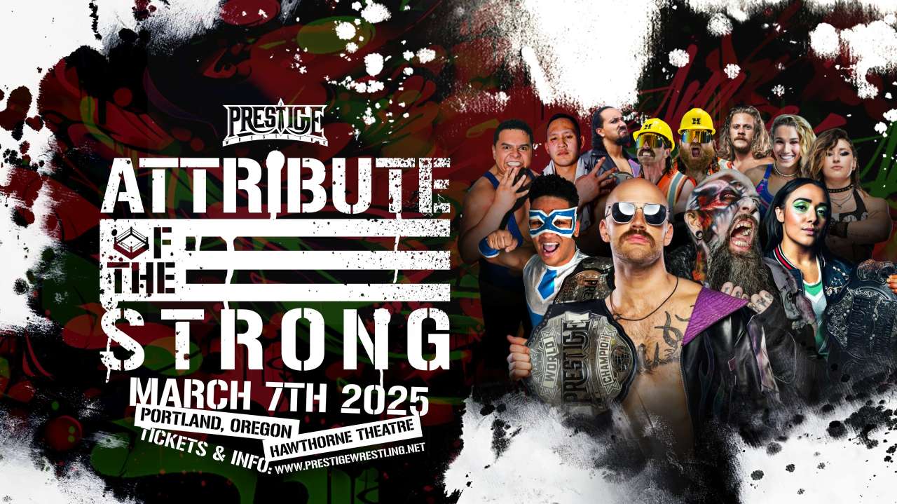 Prestige Wrestling Presents: Attribute of the Strong