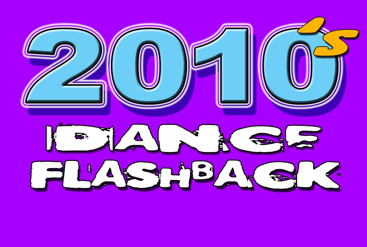 2010s Dance Flashback